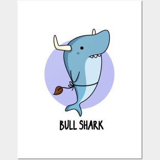 Bull Shark Funny Animal Pun Posters and Art